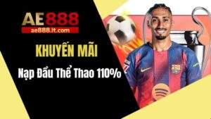 Khuyến Mãi Nạp Đầu Thể Thao 110%